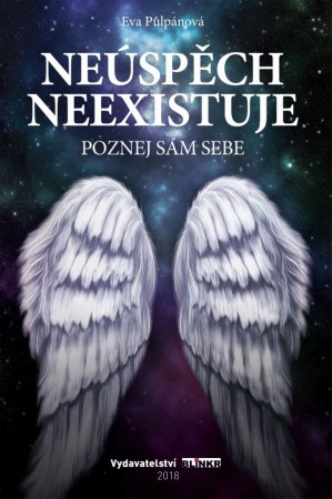 NEÚSPĚCH NEEXISTUJE, autor Eva Půlpánová, žánr osobního rozvoje